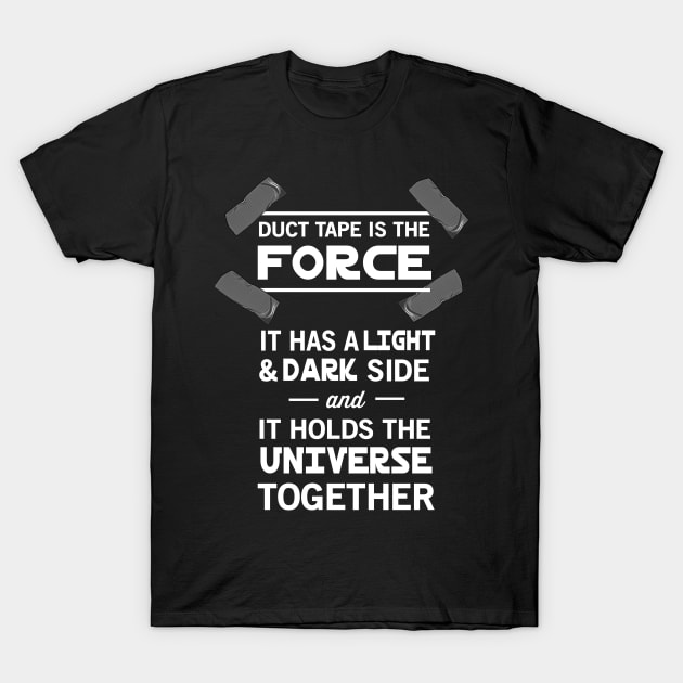 Duct Tape is the Force T-Shirt by Portals